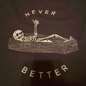 Never Better t-shirt